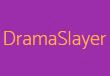 Drama Slayer